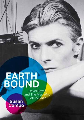 Cover image for Earthbound: David Bowie and The Man Who Fell To Earth