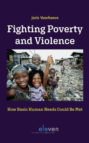 Cover image for Fighting Poverty and Violence: How Basic Human Needs Could Be Met