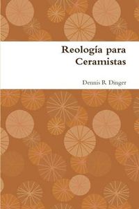 Cover image for Reologia Para Ceramistas