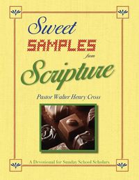 Cover image for Sweet Samples from Scripture: A Devotional for Sunday School Scholars