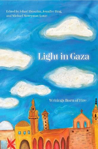 Cover image for Light in Gaza: Essays for the Future