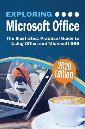 Cover image for Exploring Microsoft Office: The Illustrated, Practical Guide to Using Office and Microsoft 365