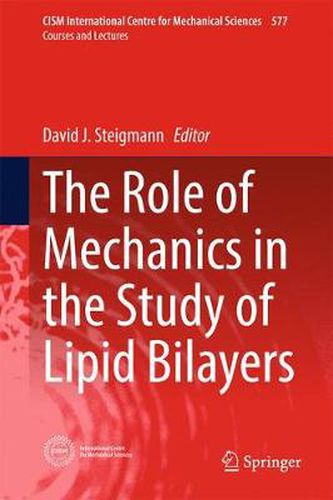 Cover image for The Role of Mechanics in the Study of Lipid Bilayers