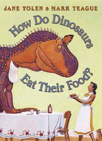 Cover image for How Do Dinosaurs Eat Their Food?