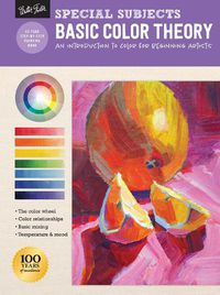 Cover image for Special Subjects: Basic Color Theory: An introduction to color for beginning artists