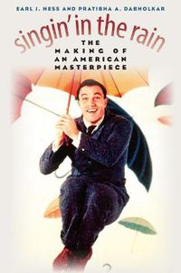 Cover image for Singin' in the Rain: The Making of an American Masterpiece
