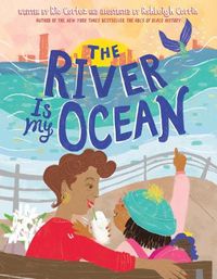 Cover image for The River Is My Ocean