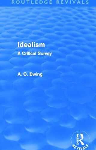 Cover image for Idealism (Routledge Revivals): A Critical Survey