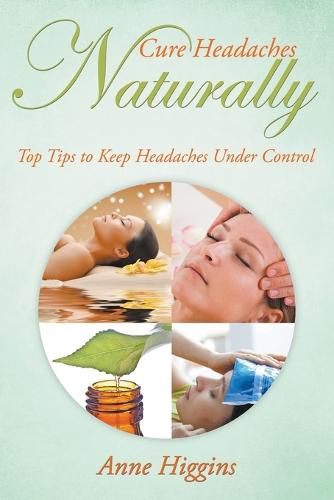 Cover image for Cure Headaches Naturally: Top Tips to Keep Headaches Under Control