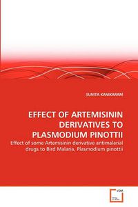 Cover image for Effect of Artemisinin Derivatives to Plasmodium Pinottii