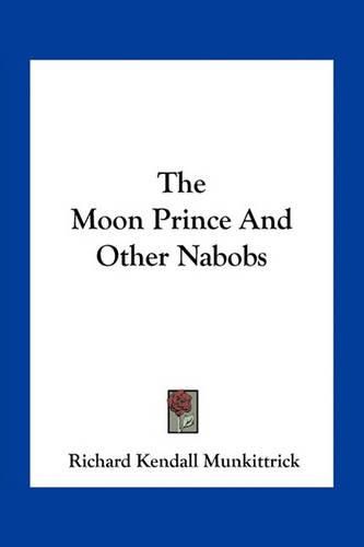 Cover image for The Moon Prince and Other Nabobs