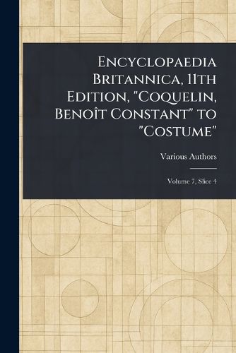 Cover image for Encyclopaedia Britannica, 11th Edition, "Coquelin, Benoit Constant" to "Costume"