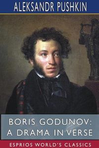 Cover image for Boris Godunov: A Drama in Verse (Esprios Classics)