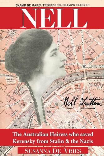 Nell: The Australian Heiress Who Saved Kerensky from Stalin & the Nazis