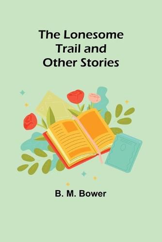 Cover image for The Lonesome Trail and Other Stories