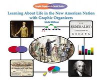 Cover image for Learning about Life in the New American Nation with Graphic Organizers