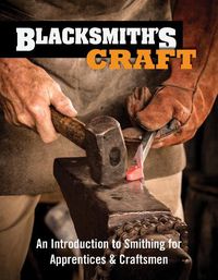 Cover image for Blacksmith's Craft: An Introduction to Smithing for Apprentices & Craftsmen