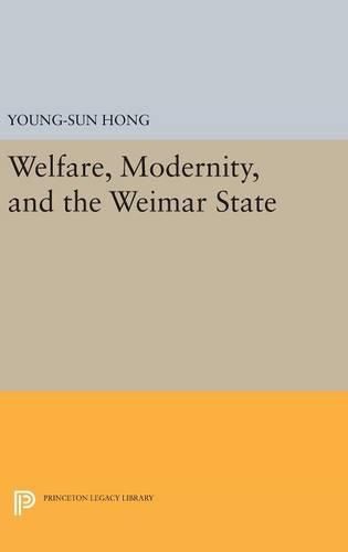 Cover image for Welfare, Modernity, and the Weimar State