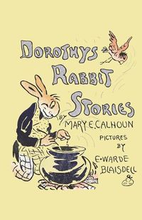 Cover image for Dorothy's Rabbit Stories