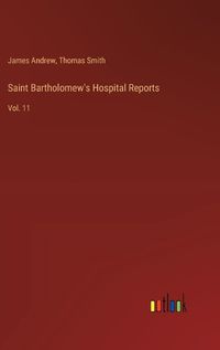 Cover image for Saint Bartholomew's Hospital Reports