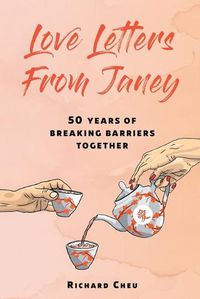 Cover image for Love Letters From Janey: 50 Years of Breaking Barriers Together