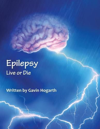 Cover image for Epilepsy: Live Or Die