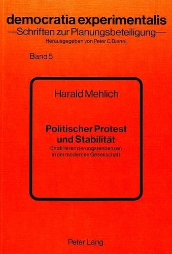 Politischer Protest Und Stabilitaet: Entdifferenzierungstendenzen in Der Modernen Gesellschaft