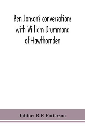 Ben Jonson's conversations with William Drummond of Hawthornden