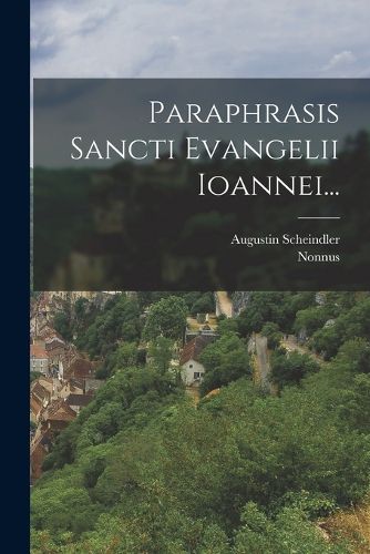 Cover image for Paraphrasis Sancti Evangelii Ioannei...