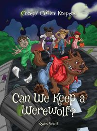 Cover image for Can We Keep a Werewolf?