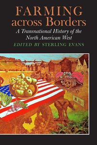 Cover image for Farming across Borders: A Transnational History of the North American West