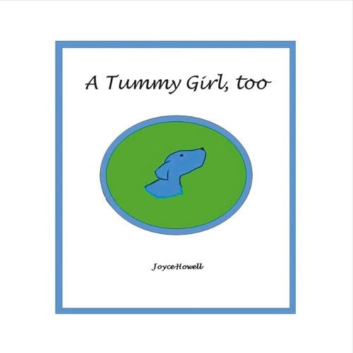 Cover image for A Tummy Girl, too