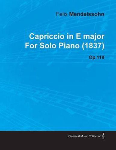 Cover image for Capriccio in E Major By Felix Mendelssohn For Solo Piano (1837) Op.118