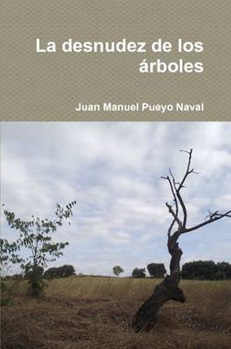 Cover image for La Desnudez De Los Arboles