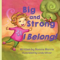 Cover image for Big and Strong ... I Belong!