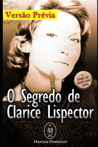 Cover image for O Segredo de Clarice Lispector - Versao Previa
