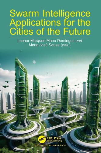 Cover image for Swarm Intelligence Applications for the Cities of the Future