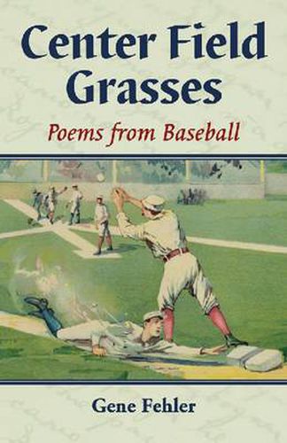 Cover image for Center Field Grasses: Poems from Baseball