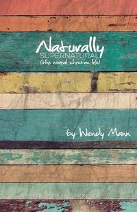 Cover image for Naturally Supernatural: The Normal Christian Life