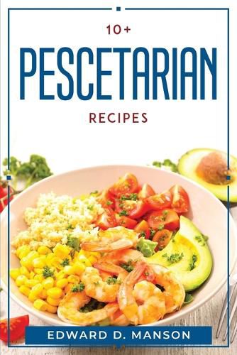 Cover image for 10+ Pescetarian Recipes