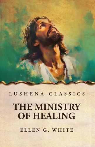 Cover image for The Ministry of Healing