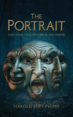 Cover image for The Portrait and Other Tales of Horror and Humor