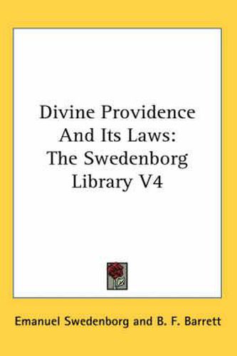 Cover image for Divine Providence and Its Laws: The Swedenborg Library V4