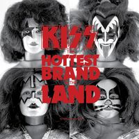 Cover image for KISS: THE HOTTEST BRAND IN THE LAND