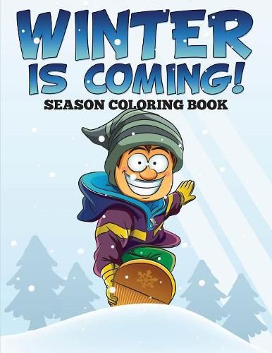 Cover image for Winter is Coming! Season Coloring Book