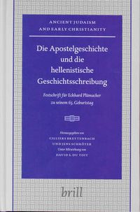 Cover image for Die Apostelgeschichte und die hellenistische Geschichtsschreibung: Festschrift fur Eckhard Plumacher zu seinem 65. Geburtstag