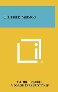 Cover image for Oil Field Medico