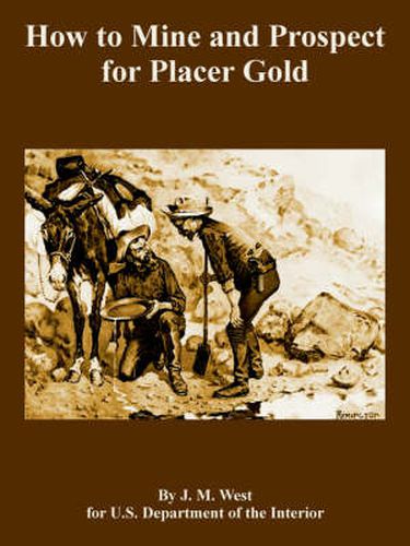 Cover image for How to Mine and Prospect for Placer Gold