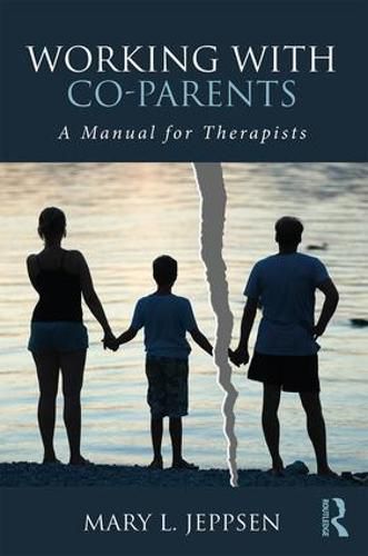 Cover image for Working with Co-Parents: A Manual for Therapists