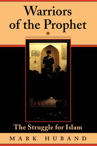 Cover image for Warriors Of The Prophet: The Struggle For Islam